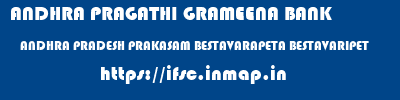 ANDHRA PRAGATHI GRAMEENA BANK  ANDHRA PRADESH PRAKASAM BESTAVARAPETA BESTAVARIPET  ifsc code